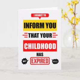 Grappige Verjaardag Je Kindertijd is Verlopen Kaart