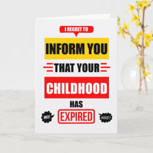 Grappige Verjaardag Je Kindertijd is Verlopen Kaart