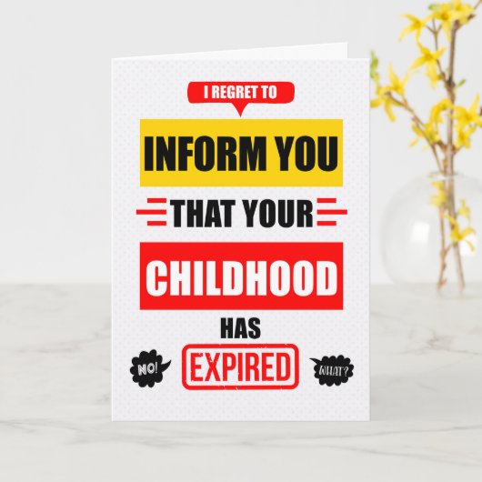 Grappige Verjaardag Je Kindertijd is Verlopen Kaart (Gele Bloem)