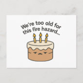 Grappige Verjaardag Kaart - Te Oud Voor Dit Brandg (Voorkant)