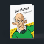 Grappige Verjaardag Kaart voor Oude Vriend, Ouder<br><div class="desc">Leuk wenskaart voor een oude vriend. Ouder man met een bril en een groene trui staat op de cover. Gelukkige verjaardag,  oude vriend! tekst op de cover. Grappige,  sarcastische boodschap van binnen. Auteursrechten op kunst,  afbeelding en vers © Shoaff Ballanger Studios.</div>
