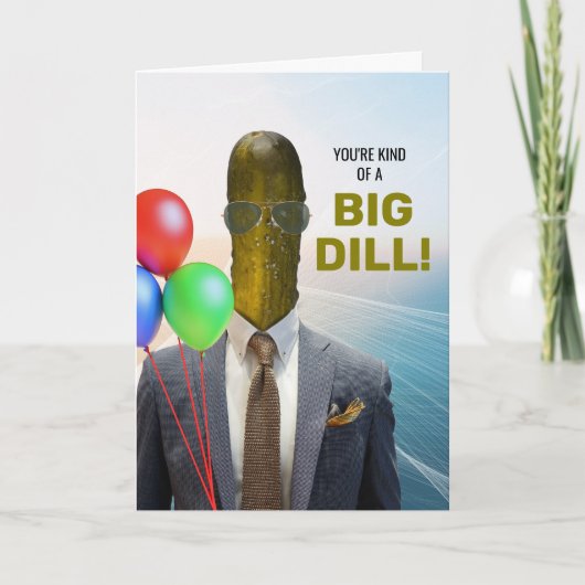 Grappige verjaardag soort van een Big Dill Pickle Kaart (Voorkant)