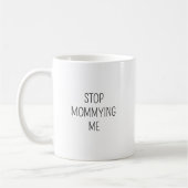 Grappige Verjaardag ‘Stop met dat Bemoederen’ Mini Koffiemok (Links)