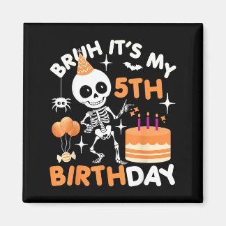 Grappige verjaardag van Halloween skelet Bruh 5e Magneet
