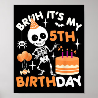 Grappige verjaardag van Halloween skelet bruh 5e Poster