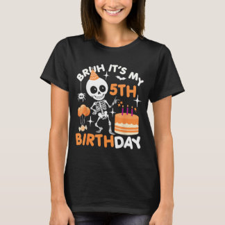 Grappige verjaardag van Halloween skelet Bruh 5e T-shirt