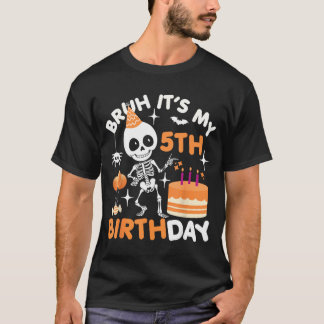 Grappige verjaardag van Halloween skelet Bruh 5e T-shirt