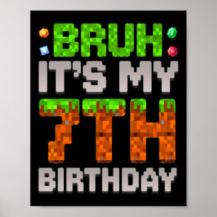 Grappige Verjaardagsjongen Bruh Het Is Mijn 7e Ver Poster