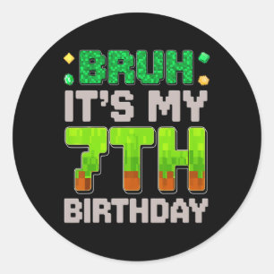 Grappige Verjaardagsjongen Bruh Het Is Mijn 7e Ver Ronde Sticker
