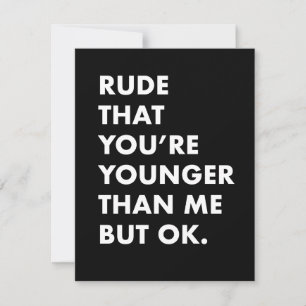 Grappige verjaardagskaart- jonger dan mij kaart