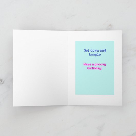 Grappige verjaardagskaart - word neer en boogie kaart (Binnen)