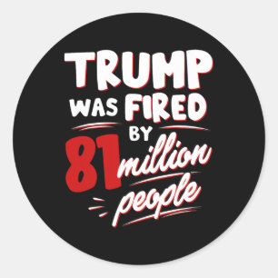 Grappige verkiezing Trump is ontslagen door 81 mil Ronde Sticker