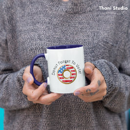 Grappige verkiezingen vergeet niet te stemmen mok