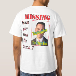 Grappige Vermiste Persoon 🎭 Gezocht Poster Grap G T-shirt