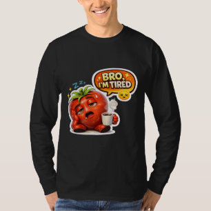 Grappige Vermoeide Tomaat Bro Ik Ben Moe Cute Slap T-shirt