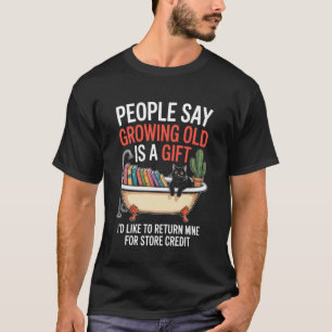 Grappige verouderende grap Ouder worden terug kat  T-shirt