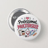 Grappige Verpleegkundige Professionele Multitasker Ronde Button 5,7 Cm (Voorkant /achterkant)