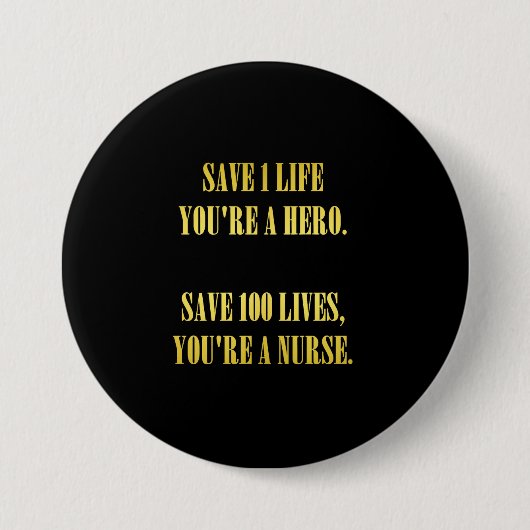 Grappige Verpleegkundigen Redden Levens Grap Ronde Button 7,6 Cm (Voorkant)