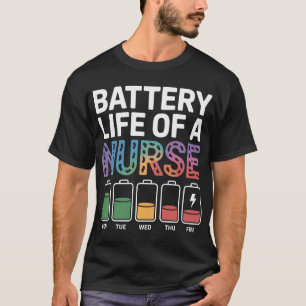 Grappige Verpleegster Batterij Levensduur Citaat K T-shirt