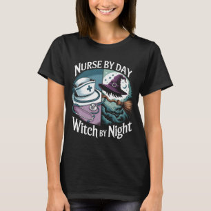 Grappige Verpleegster Door Dag Heks Door Nacht Hal T-shirt