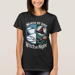 Grappige Verpleegster Door Dag Heks Door Nacht Hal T-shirt