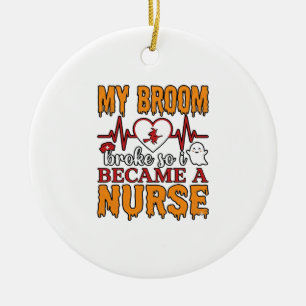 Grappige Verpleegster Halloween Mijn Bezem Is Gebr Keramisch Ornament
