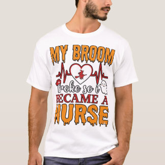 Grappige Verpleegster Halloween Mijn Bezem Is Gebr T-shirt