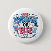 Grappige verpleegster 'Hydrateer anders' knop Ronde Button 5,7 Cm (Voorkant)