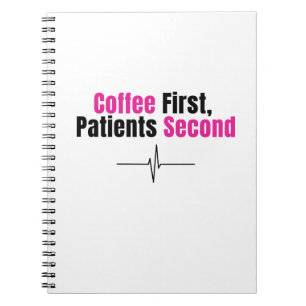 Grappige verpleegster notitieboek – Eerst koffie