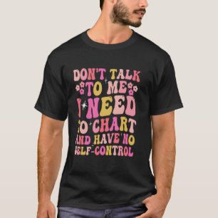 Grappige Verpleegster Rapportage Humor Geen Zelfbe T-shirt