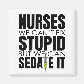 Grappige verpleegster, we kunnen niet dom passen magneet (Voorkant)