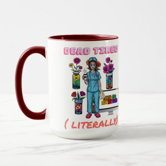Grappige Verpleegster Zombie "Dead Tired Letterlij Mok (Links)
