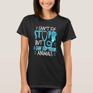 Grappige Vet Tech Dierenarts Cant Fix Stomme Veter T-shirt