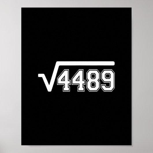 Grappige Vierkantswortel 4489 67 Grappige Meme Zeg Poster (Voorkant)