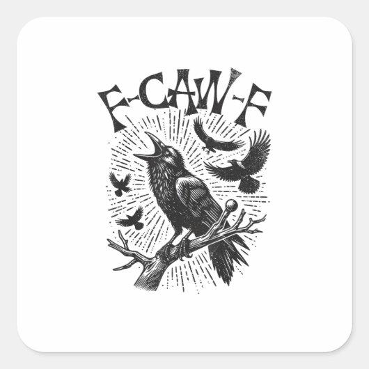 Grappige Vintage Kraai F-Caw-F Vierkante Sticker (Voorkant)