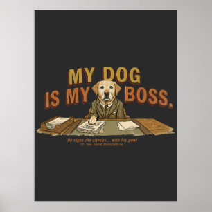 Grappige vintage "Mijn hond is mijn baas" Labrador Poster