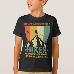 Grappige Vintage Wandelaar Maak Nooit Ruzie Met Ee T-shirt