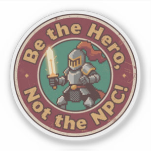 Grappige Vintage Wees de Held, Niet de NPC Retro Sticker