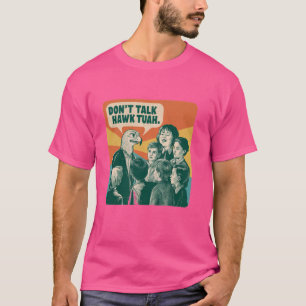 Grappige Vintages niet praten Hawk Tuah en spuug o T-shirt