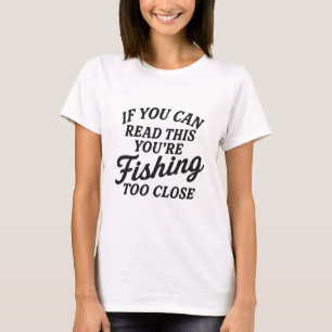 Grappige Visquote "Als je dit kan lezen zit je t T-shirt
