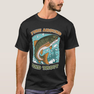 Grappige Vissen Vissen Rond Vinden Forel Giet Je L T-shirt