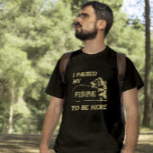 Grappige visser - Ik heb mijn Gevist om hier te zi T-shirt
