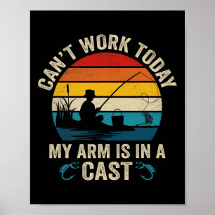 Grappige Visser Kan Vandaag Niet Werken Mijn Arm Z Poster