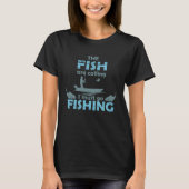 Grappige visserij spreuk t-shirt (Voorkant)