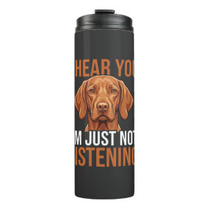 Grappige Vizsla Niet Luisterende Hond Citaat Thermosbeker