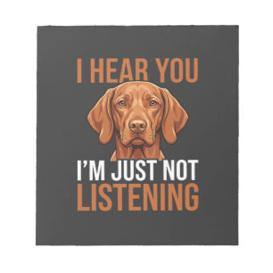 Grappige Vizsla Niet Luisterende Hond Quote Notitieblok