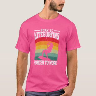 Grappige vlieger surfplank geboren om kitesurfen k t-shirt