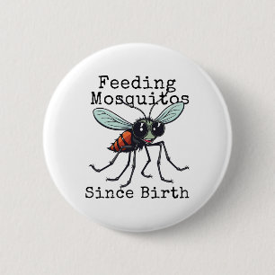 Grappige Voedende Muggen Sinds Geboorte Grappige H Ronde Button 5,7 Cm