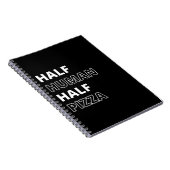 Grappige Voedsel Citaat Half Mens Half Pizza Notitieboek (Rechterzijde)