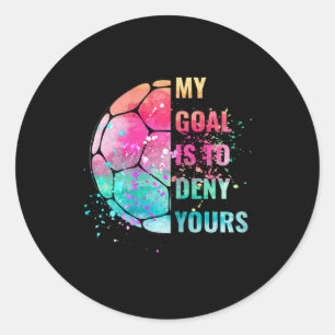 Grappige Voetbal Keeper Verdediger Mijn Doel Is Om Ronde Sticker